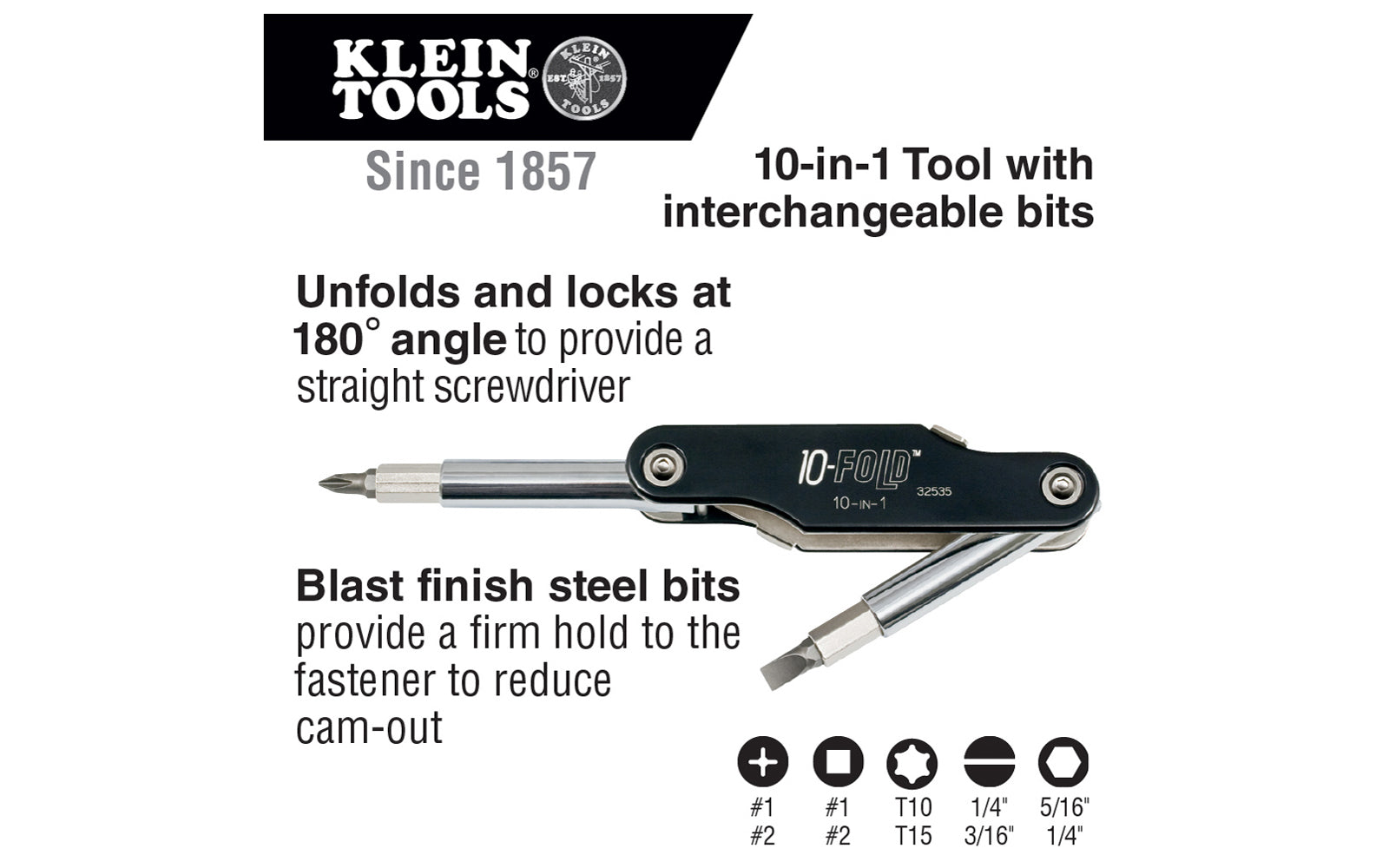 The Klein Tools 10-in-1 Multi-Bit Folding Screwdriver / Nut driver has the bits to handle your most common tasks. From Phillips or slotted to square & Torx, these tips are precision-machined for an exact fit. Assembled in USA. Model 32535.