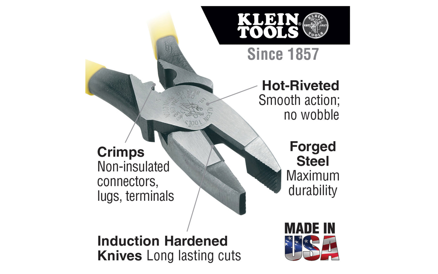 Klein Tools 9" Lineman's Pliers with Crimping Feature ~ D2000-9NECR. Built-in crimper for non-insulated connectors, lugs & terminals. Cuts ACSR, screws, nails, and most hardened wire. Induction hardened cutting knives for long life. Streamlined design with sure-gripping, cross-hatched knurled jaws. Made in USA.