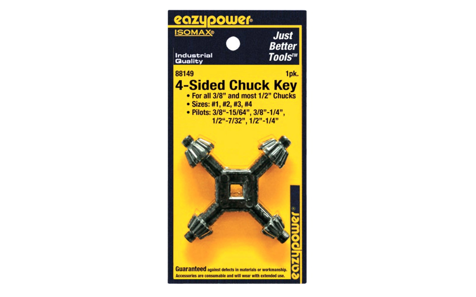 Eazypower 4-Sided Chuck Key for hand-held power and cordless drills and drill presses. One tool with 4 key sizes for tightening and loosening chuck. Fits all major brands. Steel with baked enamel finish. Sizes: #1, #2, #3, #4. Pilots: 3/8-15/64", 3/8-1/4", 1/2-7/32", 1/2-1/4".