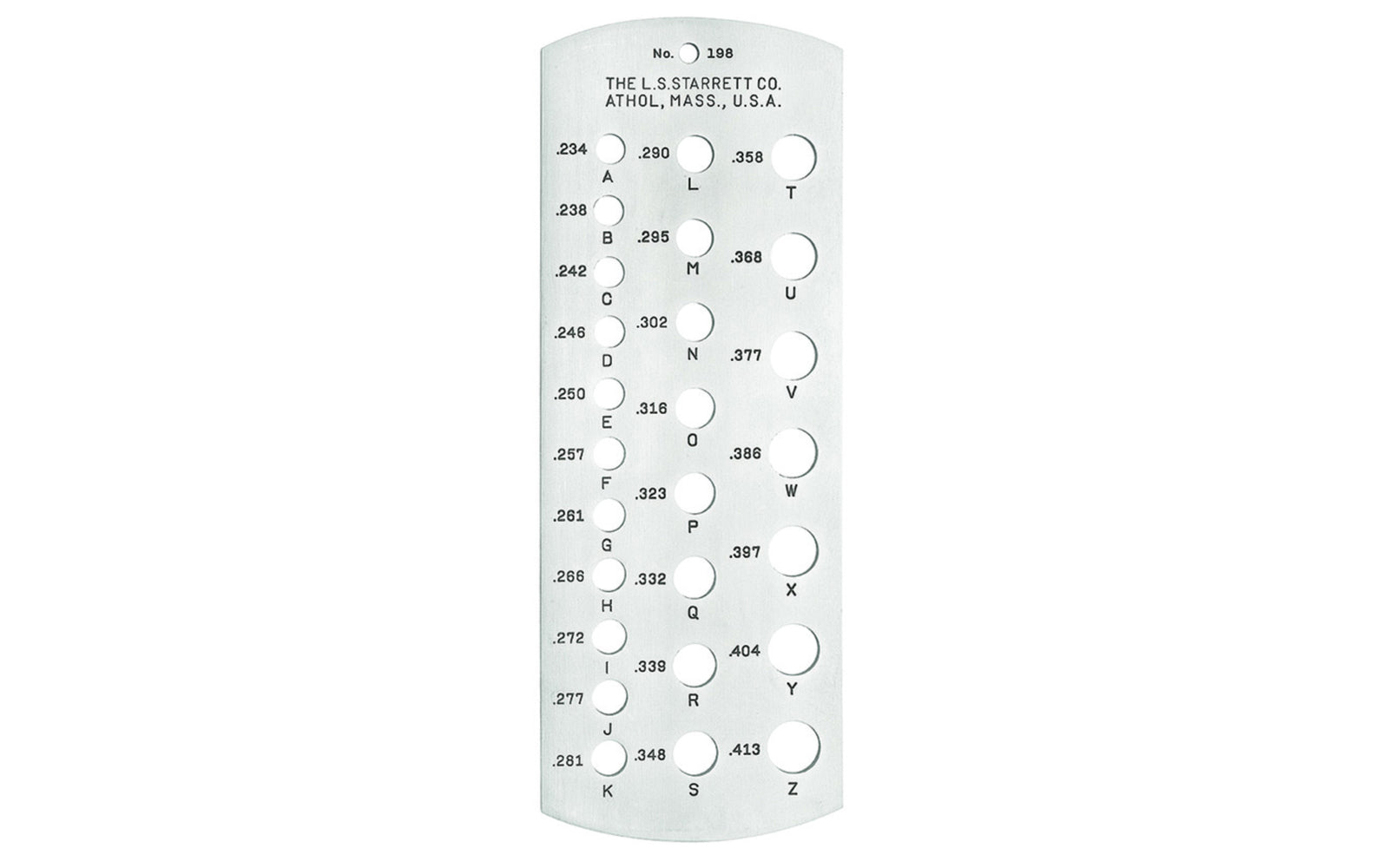 198 Standard Letter Size Drill Gage provides quick, convenient checking of letter size drills. Twenty-six holes are provided, giving corresponding drill sizes from A through Z - with decimal equivalents from .234" diameter through .413" diameter.  Made in USA.