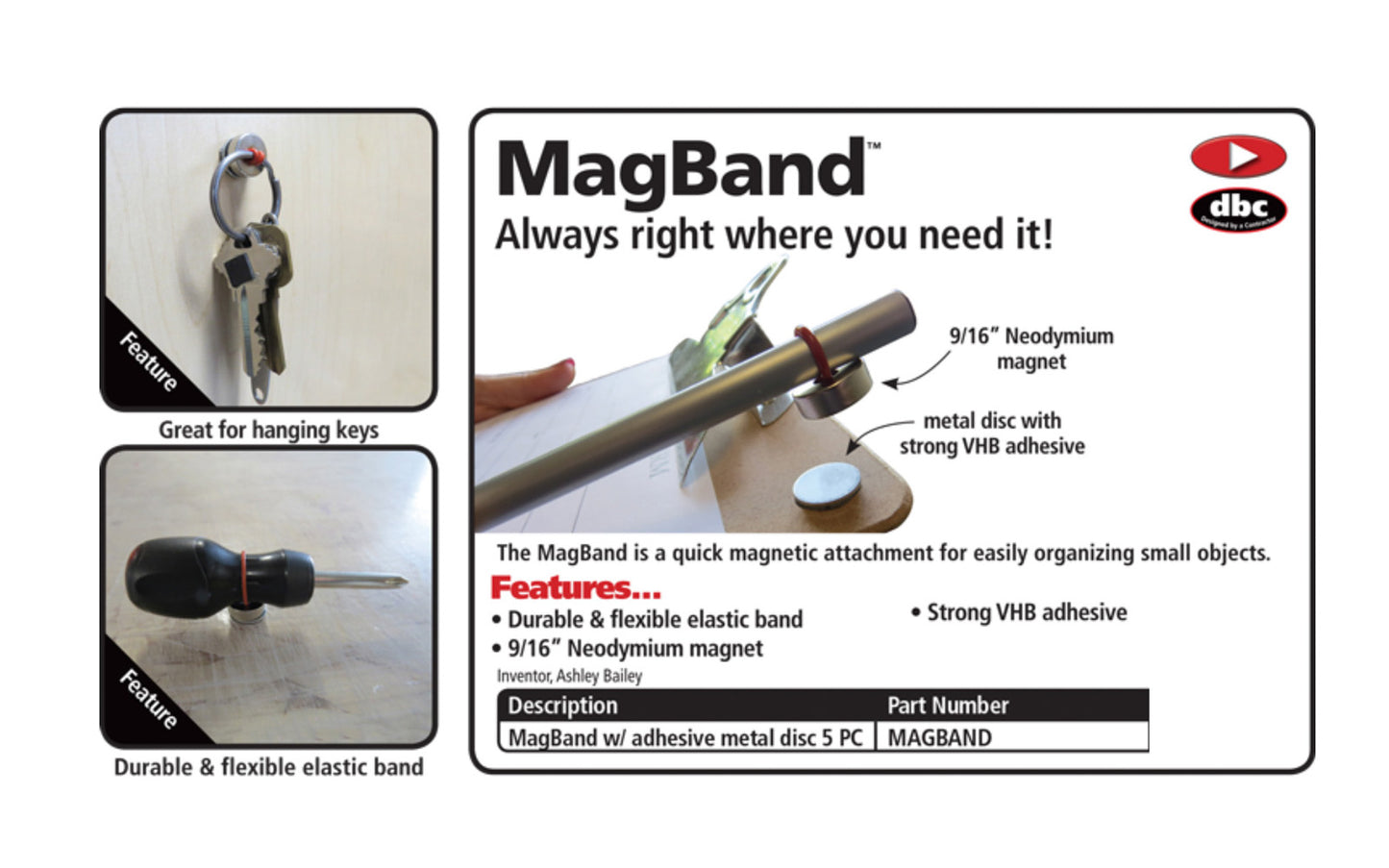 The MagBand is a heavy-duty elastic band with a magnet attachment for easily organizing or attaching small objects. Sold as five MagBands in pack. 9/16" diameter magnet. Five neodymium (rare earth) magnets attached to a durable & flexible elastic band. FastCap MagBand. 663807021632. 