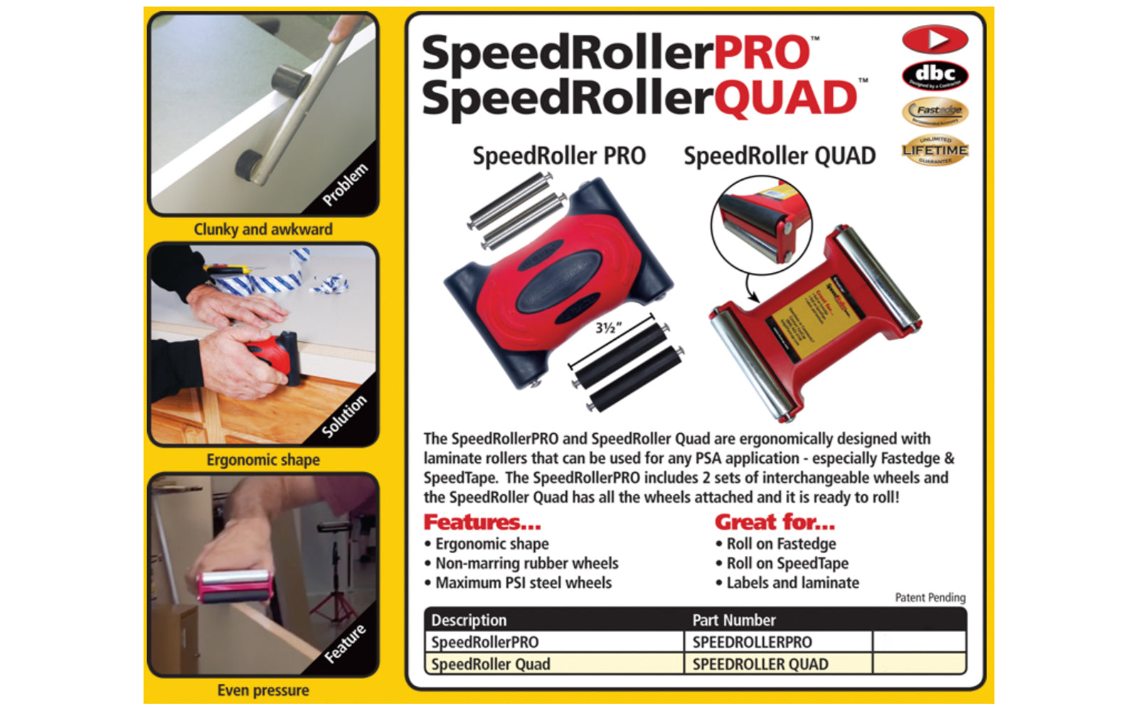 FastCap Speed Roller Quad ~ Laminate Roller ~ Edgeband roller, great for PSA, laminate ~ Model No. SPEEDROLLER QUAD