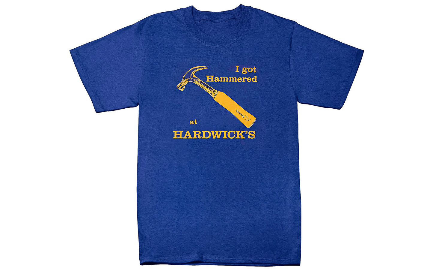 "I Got Hammered at Hardwick's" T-Shirt ~ Marine Blue with Gold